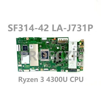 FH4FR לה-J731P עם Ryzen 3 4300U CPU באיכות גבוהה Mainboard עבור Acer SF314-42 לוח אם מחשב נייד ב-100% מלא עובד טוב